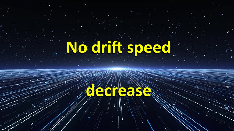 No drift speed decrease