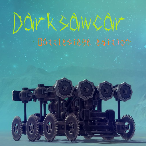 [battlesiege]Darksawcar -Battlesiege edition-