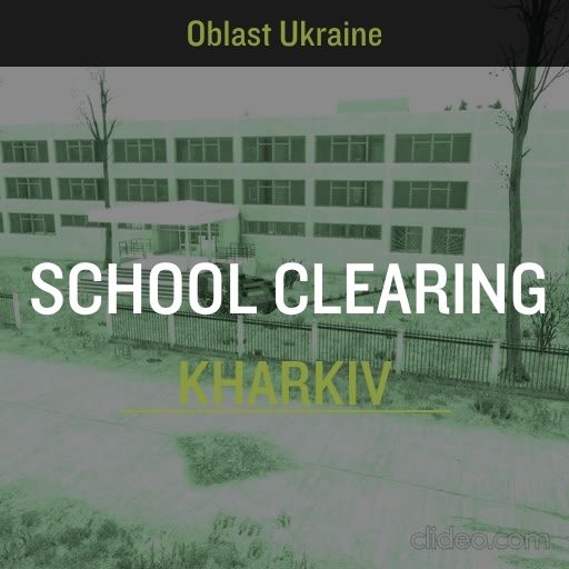 School Clearing Kharkiv