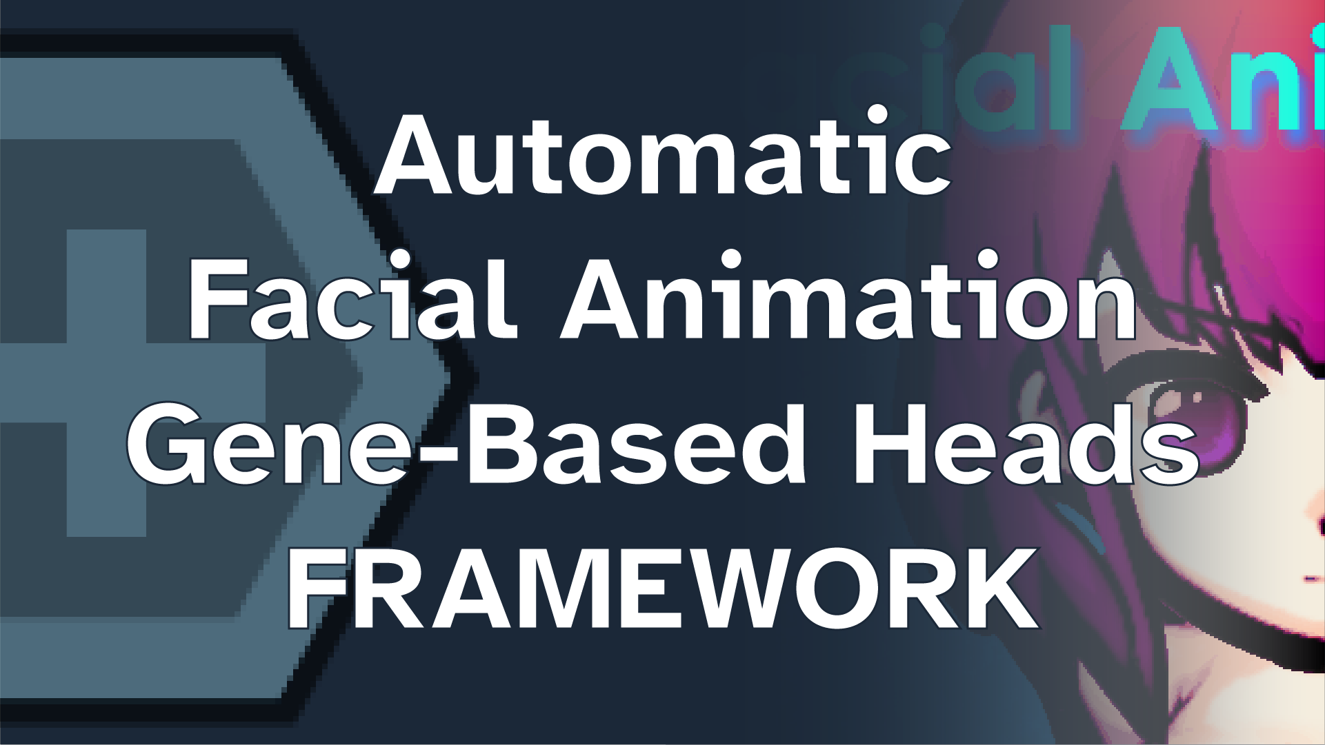 Genetic Heads Framework for [NL] Facial Animation