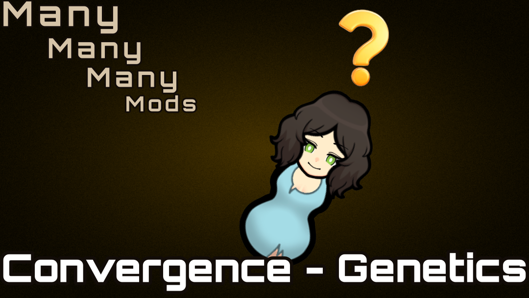 Many Many Many Mods Modularized - Convergence - Genetics preview