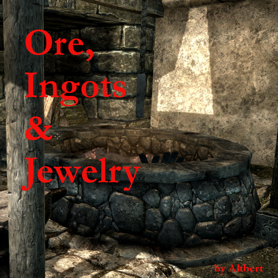 Ore, Ingots and Jewelry