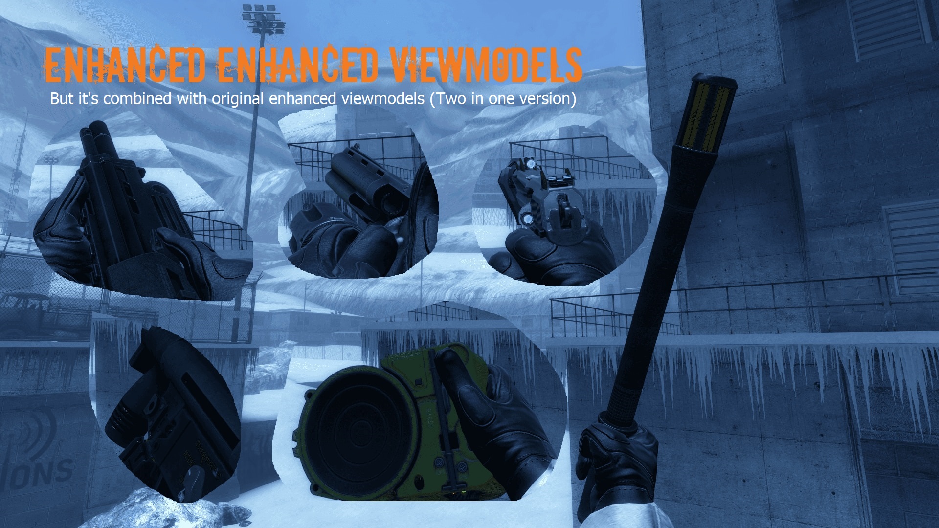 Enhanced Enhanced Viewmodels (Two in One Version)
