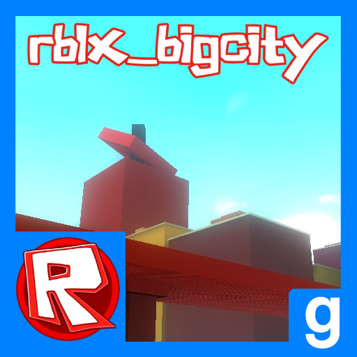 rblx_bigcity (gm_bigcity but roblox)