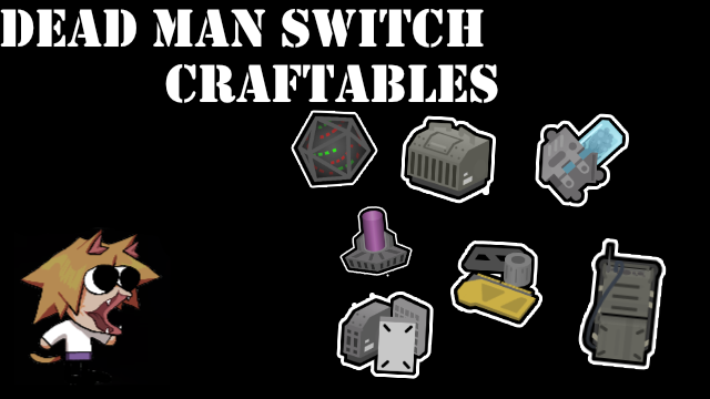 Dead Man Switch Craftables