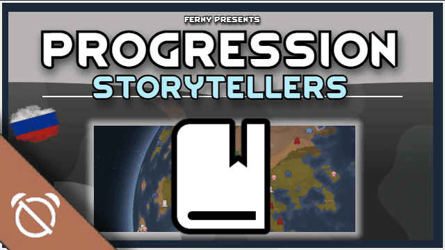 Progression: Storytellers [Fork ENG | RUS]