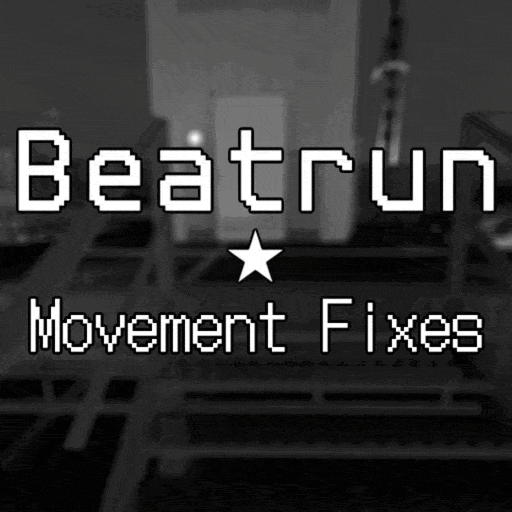 Beatrun | Movement fixes