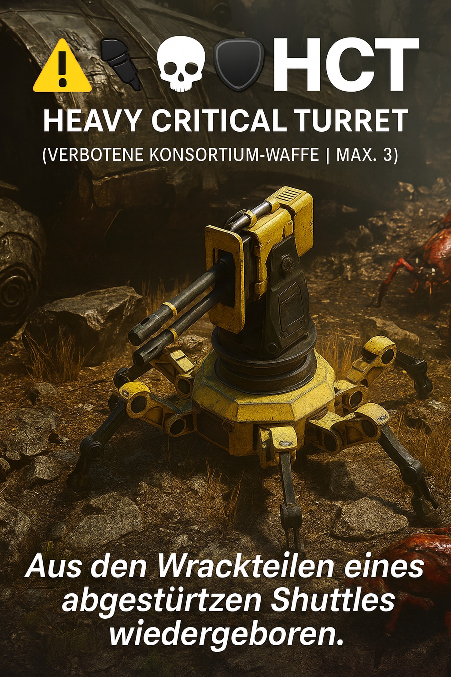 HCT – Heavy Critical Turret