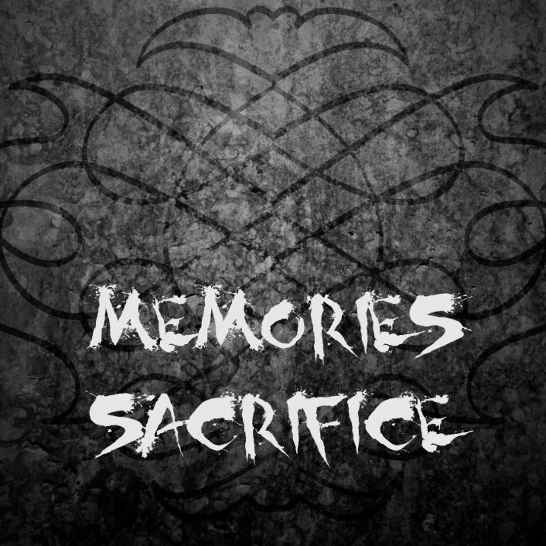 Memories Sacrifice