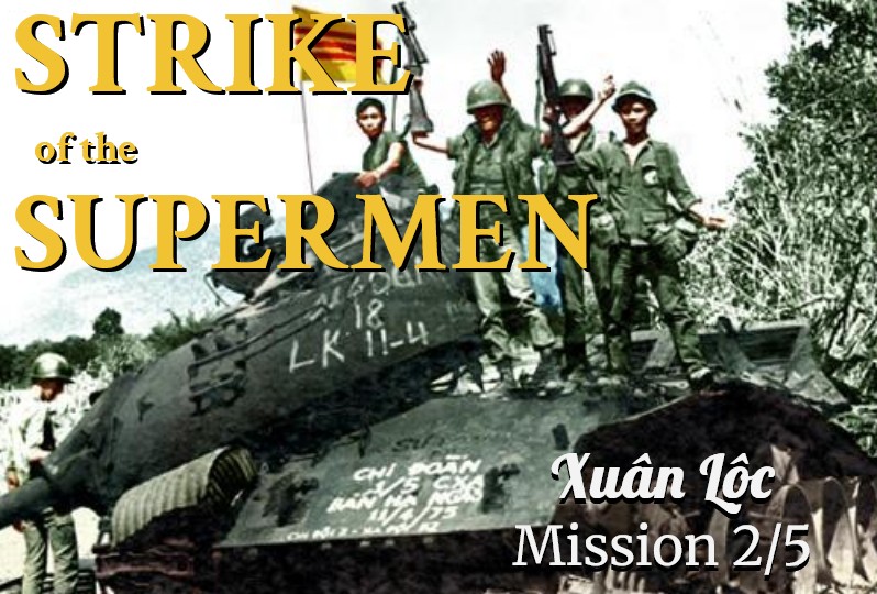 Strike of the Supermen [Xuân Lộc Mission]
