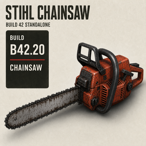 STIHL Chainsaw (B42) – Project Zomboid Mod