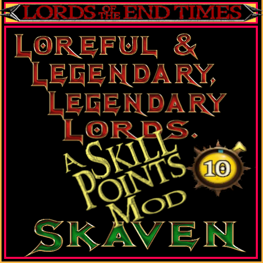 LLLL - Modest Extra Skill Points EXCLUSIVELY for Legendary Lords - Skaven