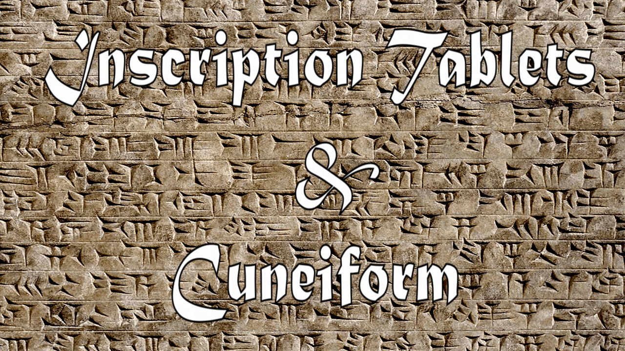 Inscription Tablets & Cuneiform