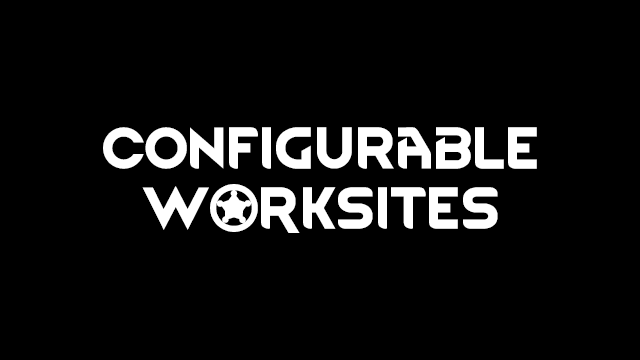 Configurable Worksites