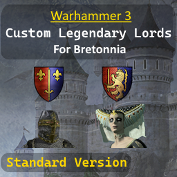 Custom Legendary Lords for Bretonnia - WH3 - Standard Version