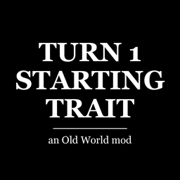Turn 1 Starting Trait