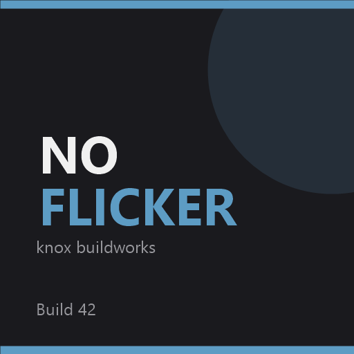 Knox Buildworks Flicker Fix