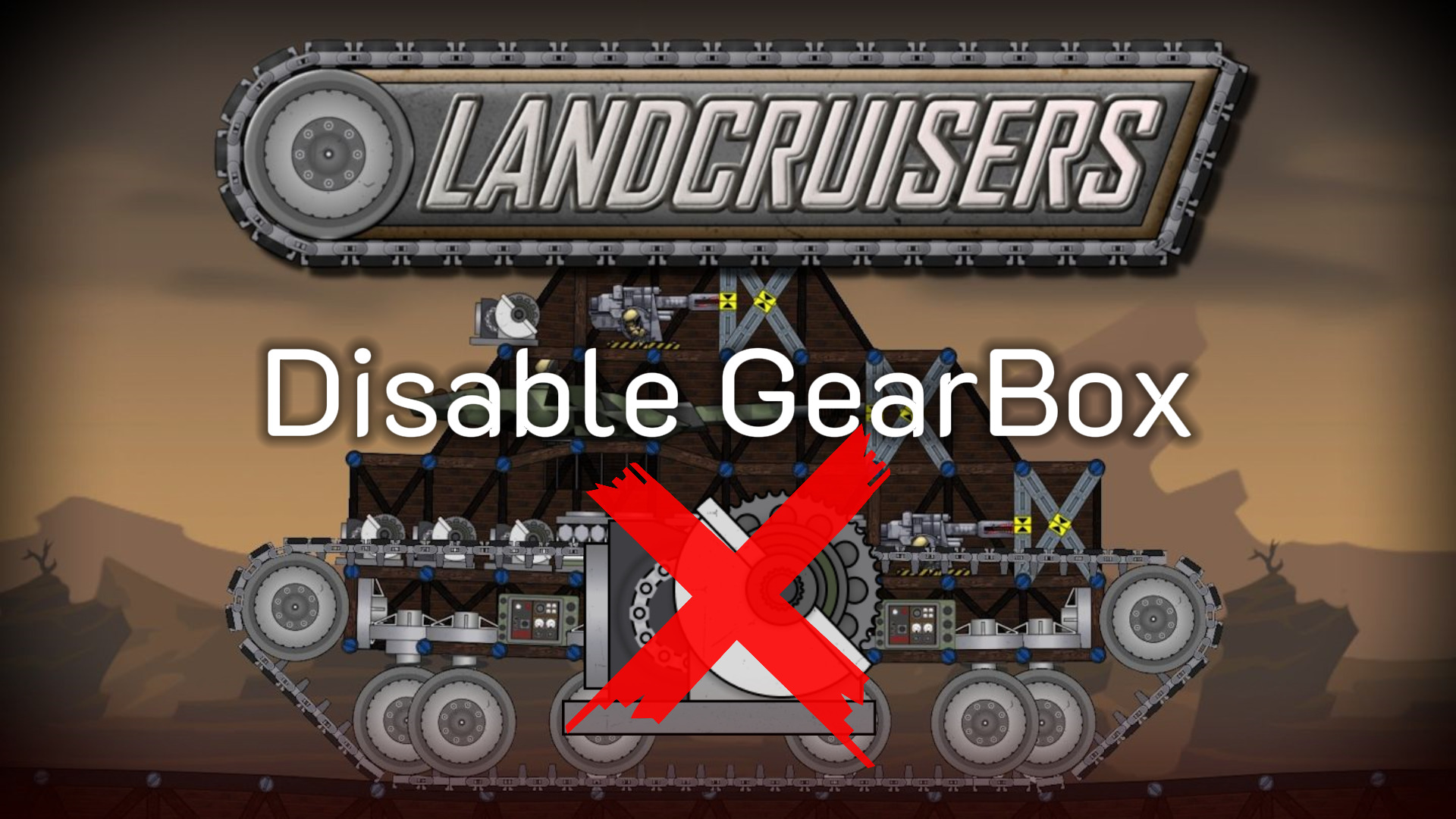 Landcruisers disable GearBox