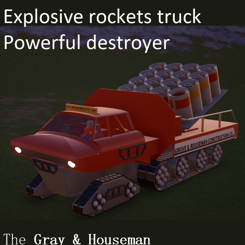 Houseman Explosive Rocket Truck
