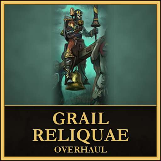 Grail Reliquae Overhaul preview