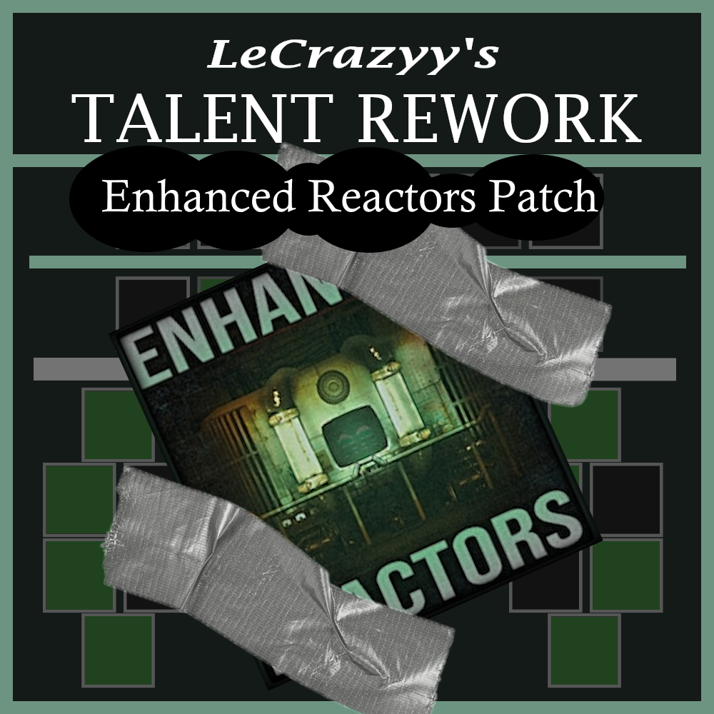 LeCrazyy's Talent Rework + Enhanced Reactors Compatibility Patch – Barotrauma Mod