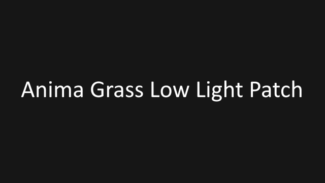 Anima Grass Low Light Patch