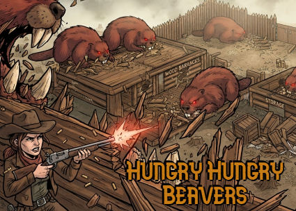 [WYD] Hungry Hungry Beavers
