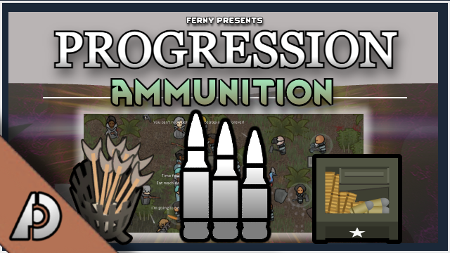 Progression: Ammunition