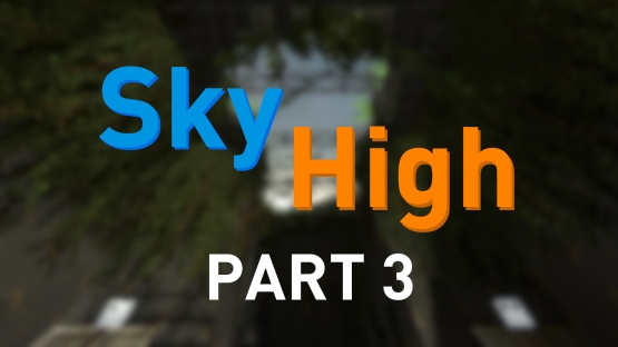 Sky-high - Part 3