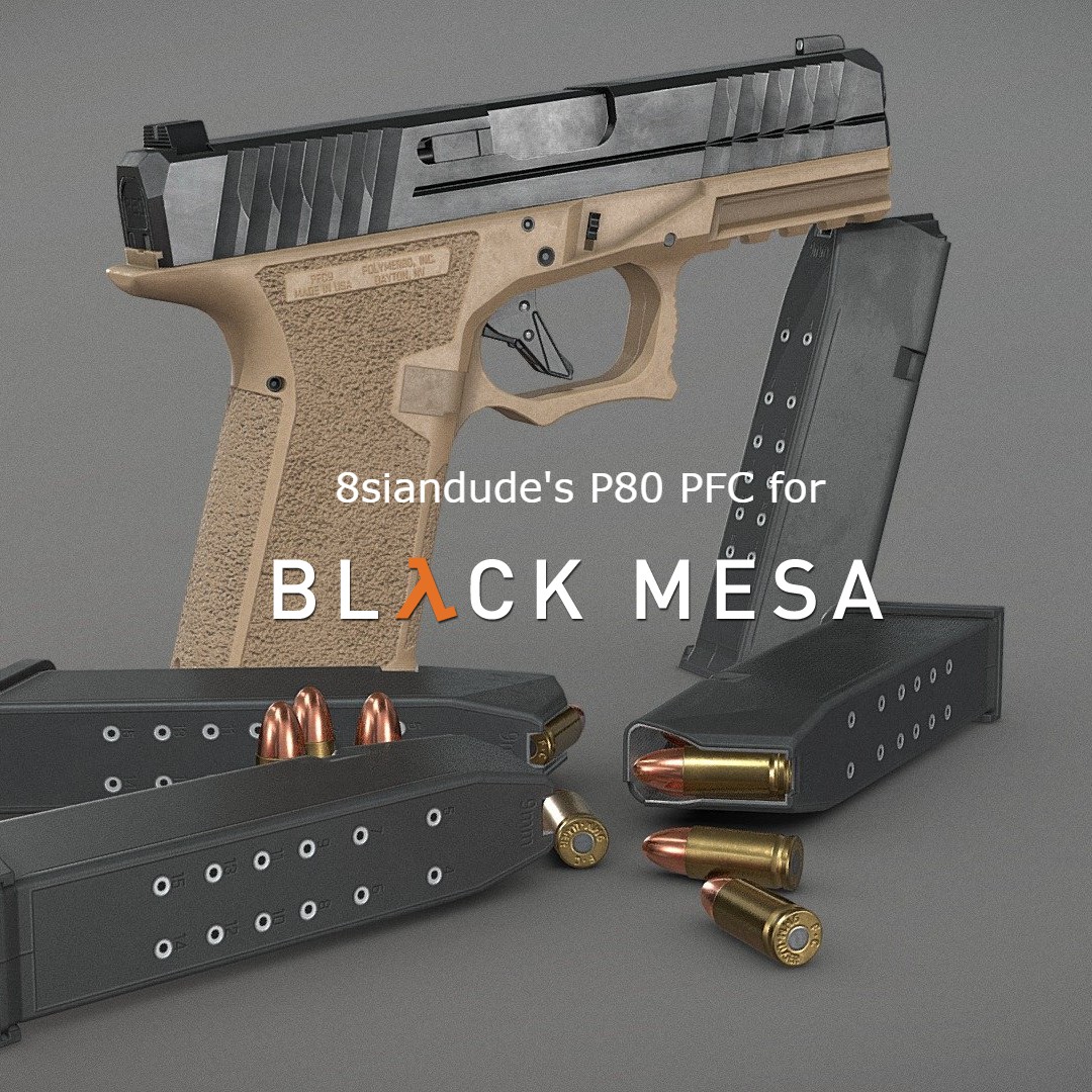 8siandude's Glock P80 PFC9 for Black Mesa