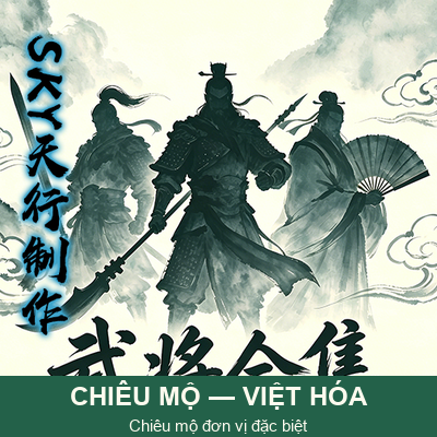 新武将合集军政配件/Chiêu Mộ Xuyên Phe -NGC Việt Hóa v1.0 preview