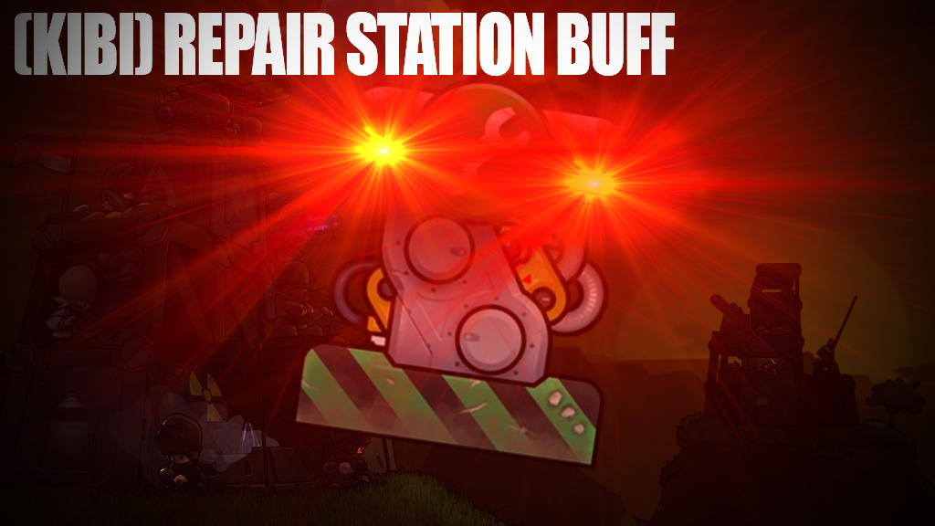 (KIBI) Repair Station Buff