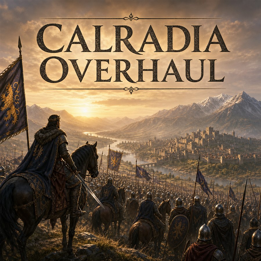 Calradia Overhaul - Kalradya Kapsamlı Yenilemesi