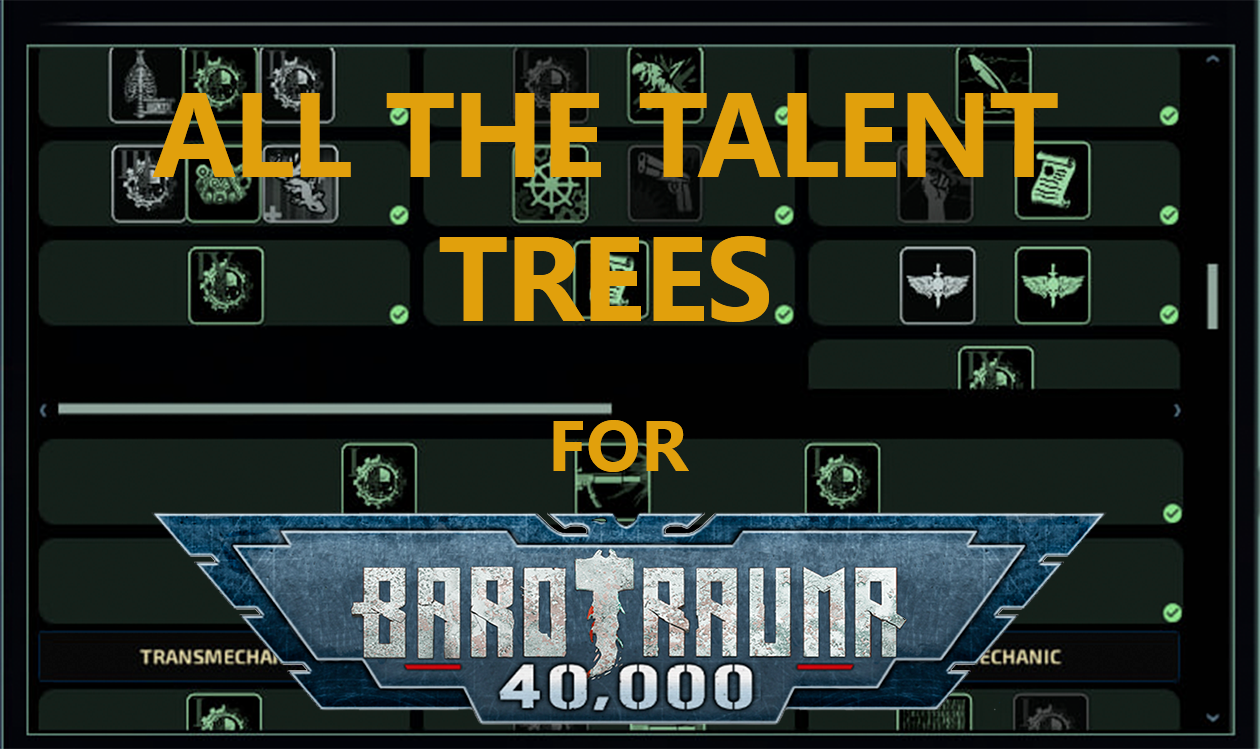 All The Talent Trees For Barotrauma 40K – Barotrauma Mod