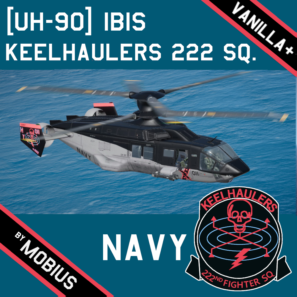 [UH-90 Ibis] "Keelhaulers" Navy (Vanilla+)