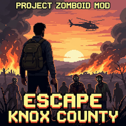 [B42.20] Extraction mod - Escape Knox County – Project Zomboid Mod