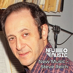 New Music - Steve Reich