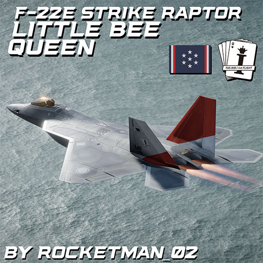 F-22E Strike Raptor | Little Bee - Queen