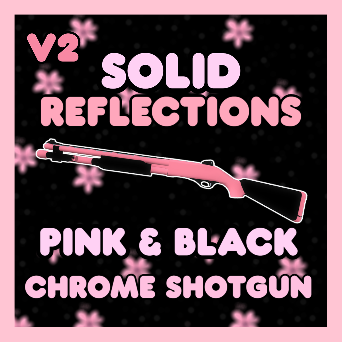 Solid Pink & Black Chrome Shotgun V2 Reflections preview