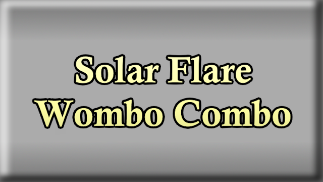 Solar Flare Wombo Combo