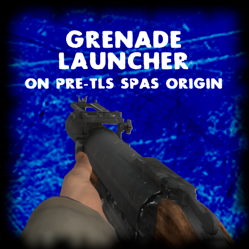 Grenade Launcher on Pre-TLS SPAS Origin