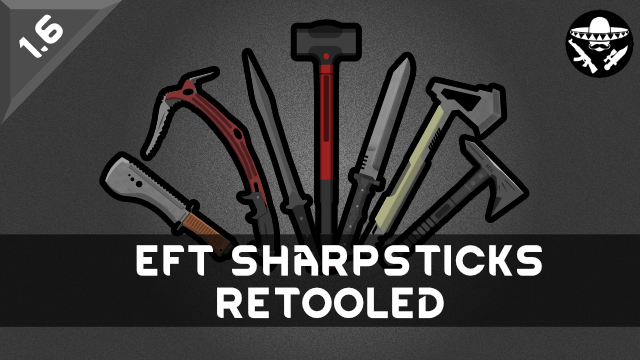 [TMC] EFT Sharpsticks Retooled