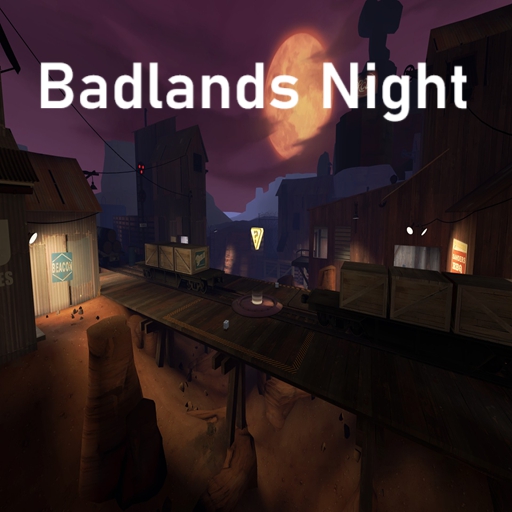 Badlands Night – Team Fortress 2 Mod