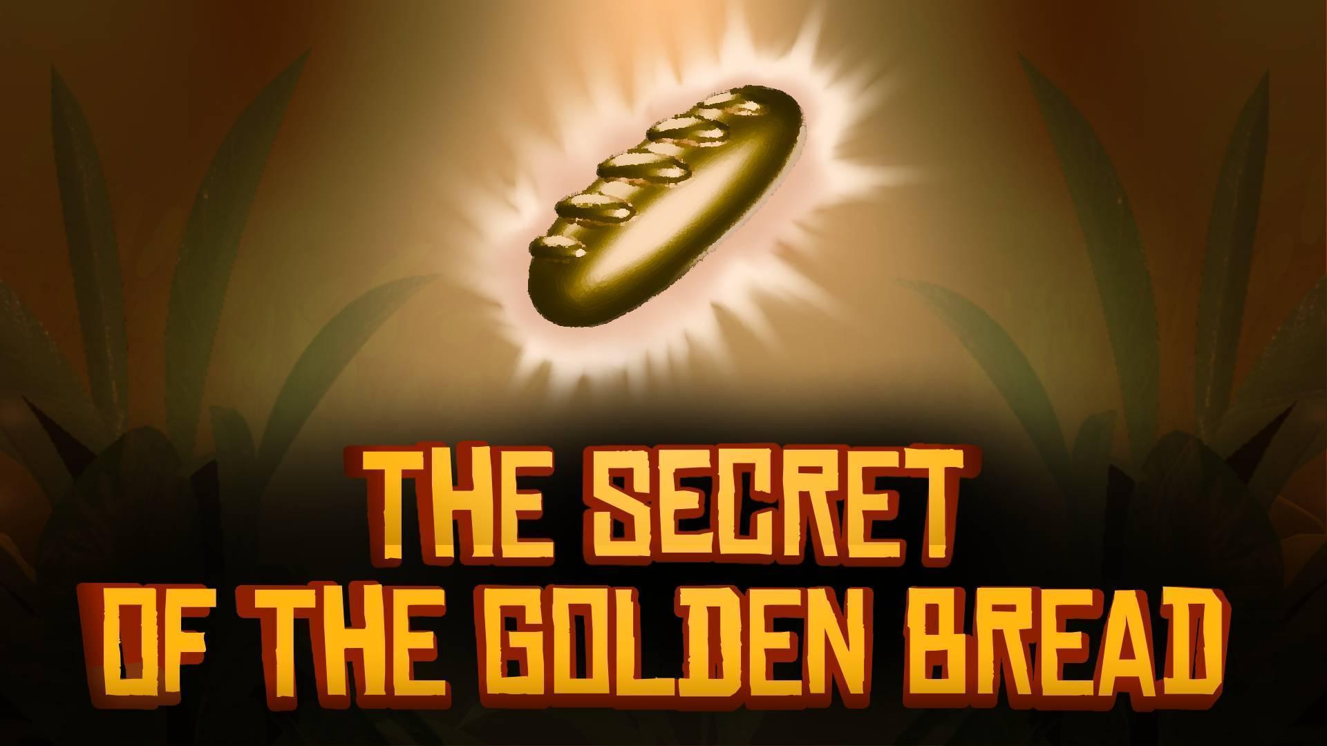 The Secret of The Golden Bread