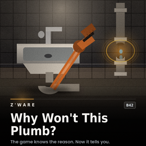 Z'Ware Why Won't This Plumb? [B42] - v0.2.0