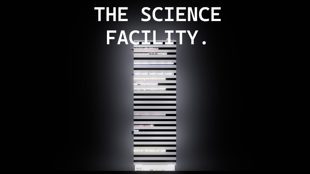 THE SCIENCE FACILITY.
