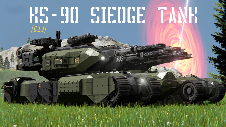 [G.L.I] KS-90 'KUARA' SIEGE TANK [vanilla]