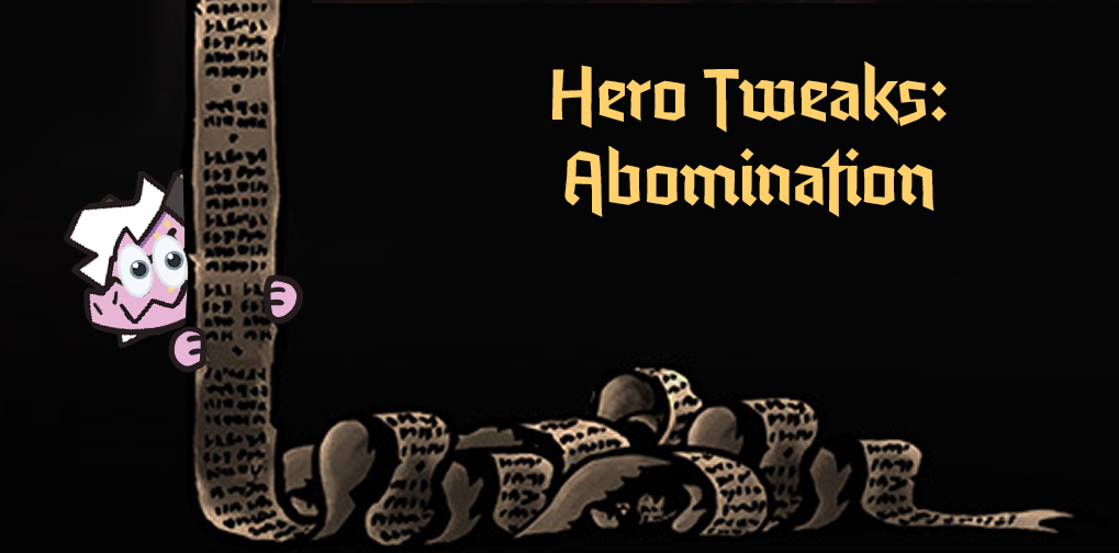 Iara's Hero Tweaks: Abomination