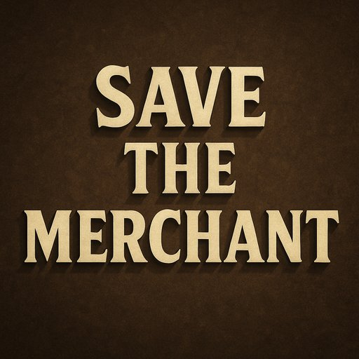 Save the Merchant