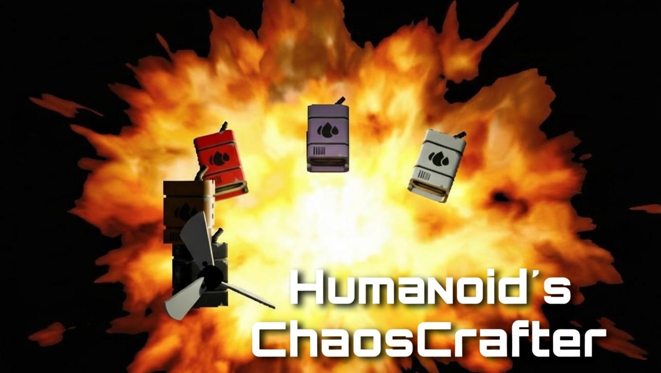 HUMANOID's ChaosCrafter